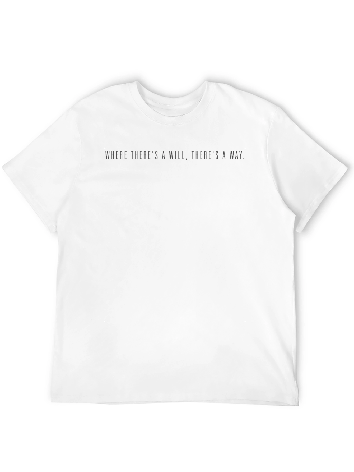 Inspirational Phrase Tee - Where Theres a Will