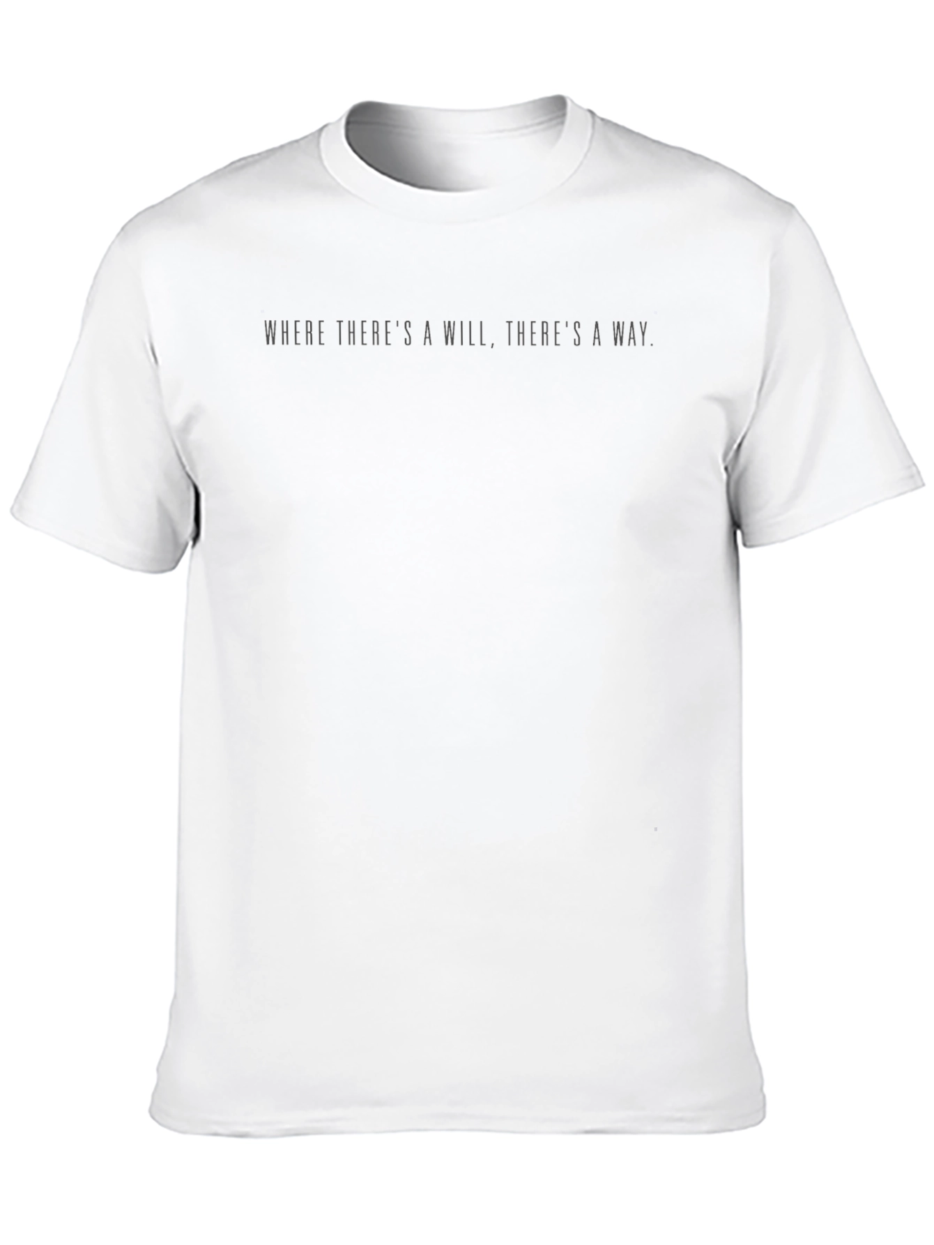 Inspirational Phrase Tee - Where Theres a Will