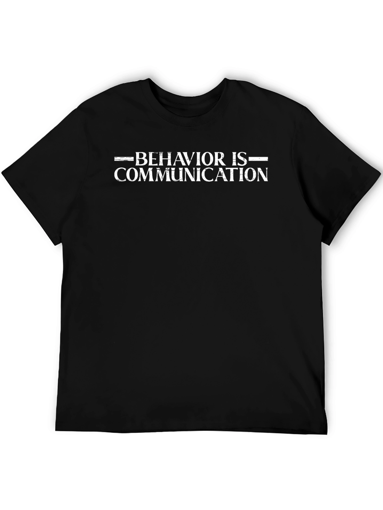 Behavior is Communication Graphic Tee