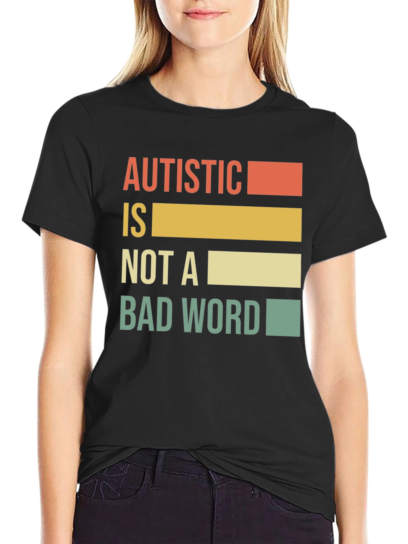 Autistic Is Not A Bad Word Tee
