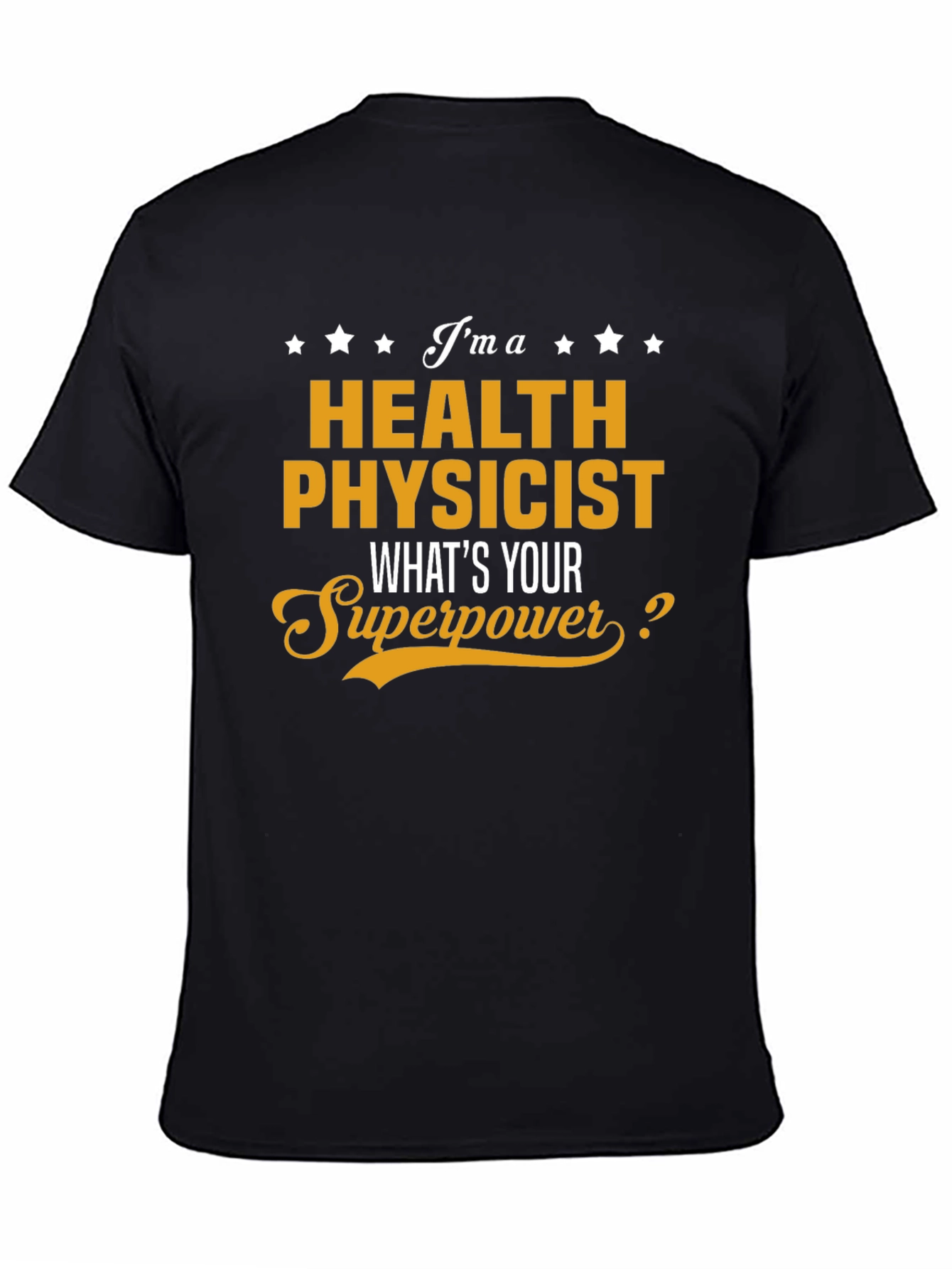 Health Physicist Superpower Tee