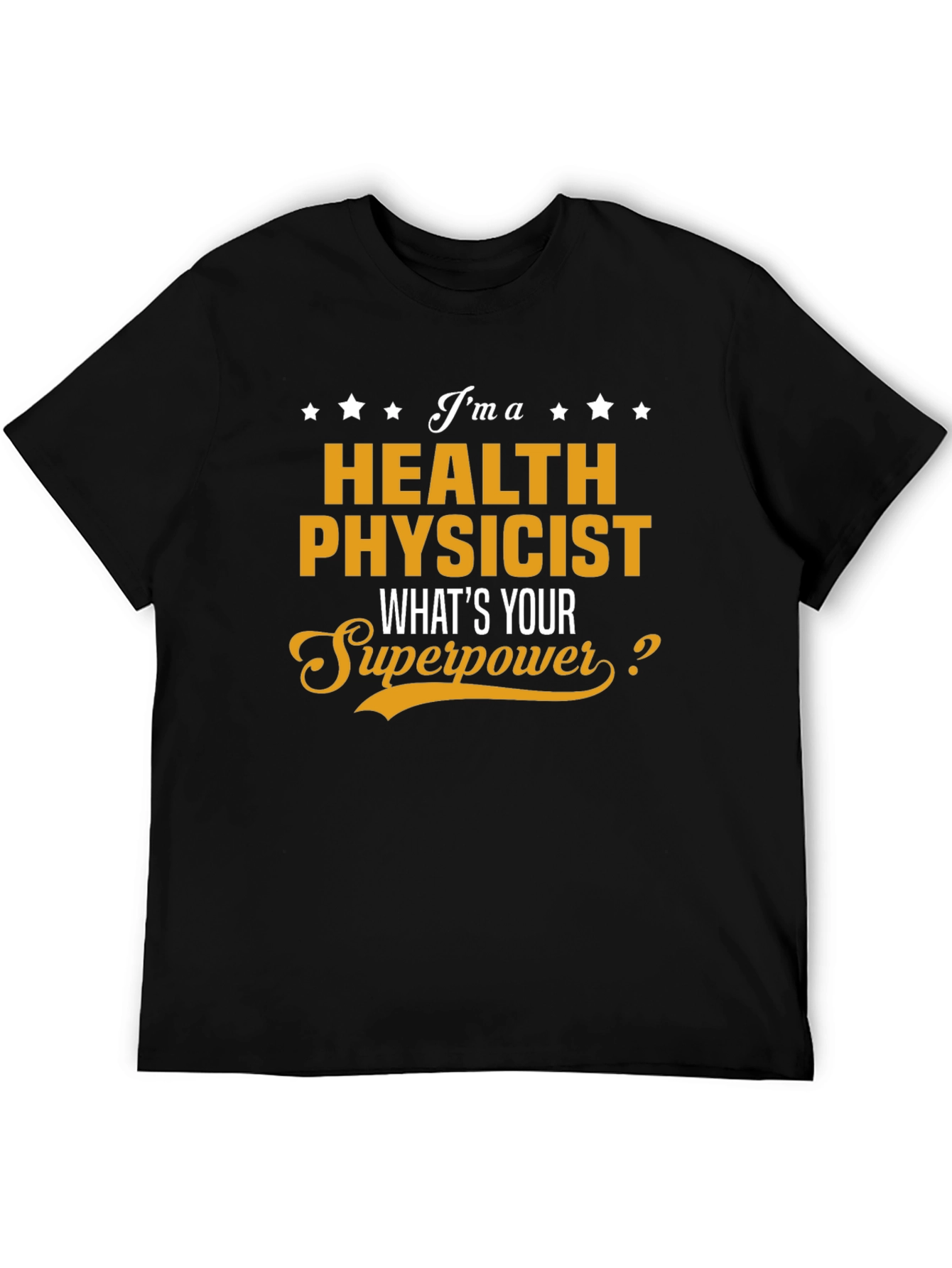 Health Physicist Superpower Tee
