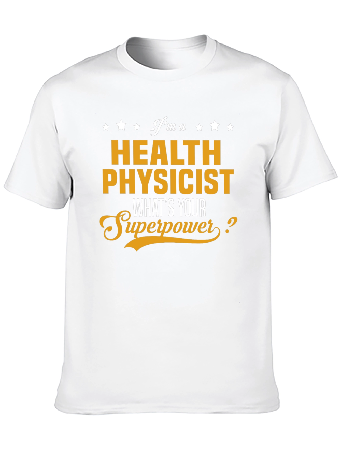 Health Physicist Superpower Tee
