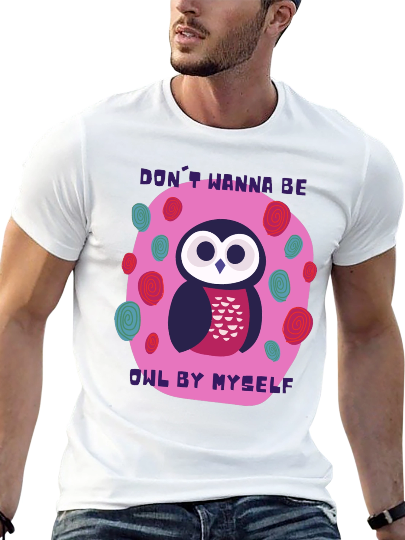Dont Wanna Be Owl By Myself T-Shirt