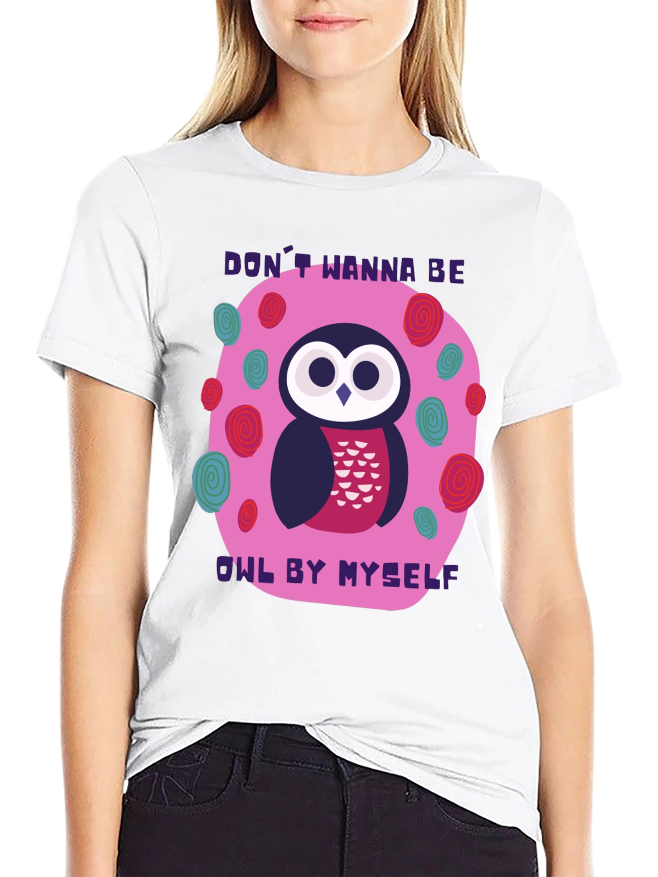 Dont Wanna Be Owl By Myself T-Shirt