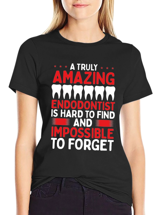 Amazing Endodontist T-Shirt - Dental Gift