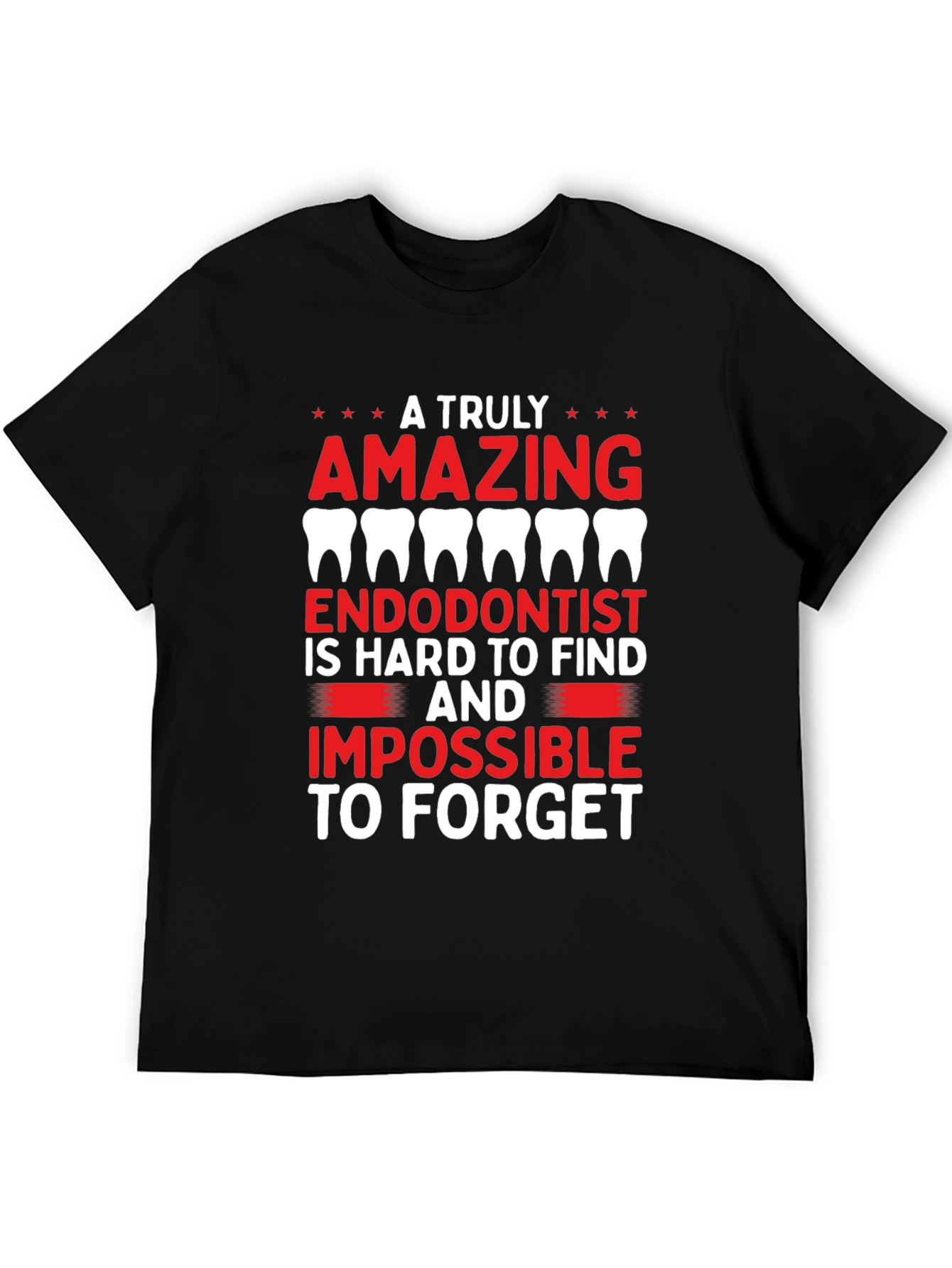 Amazing Endodontist T-Shirt - Dental Gift