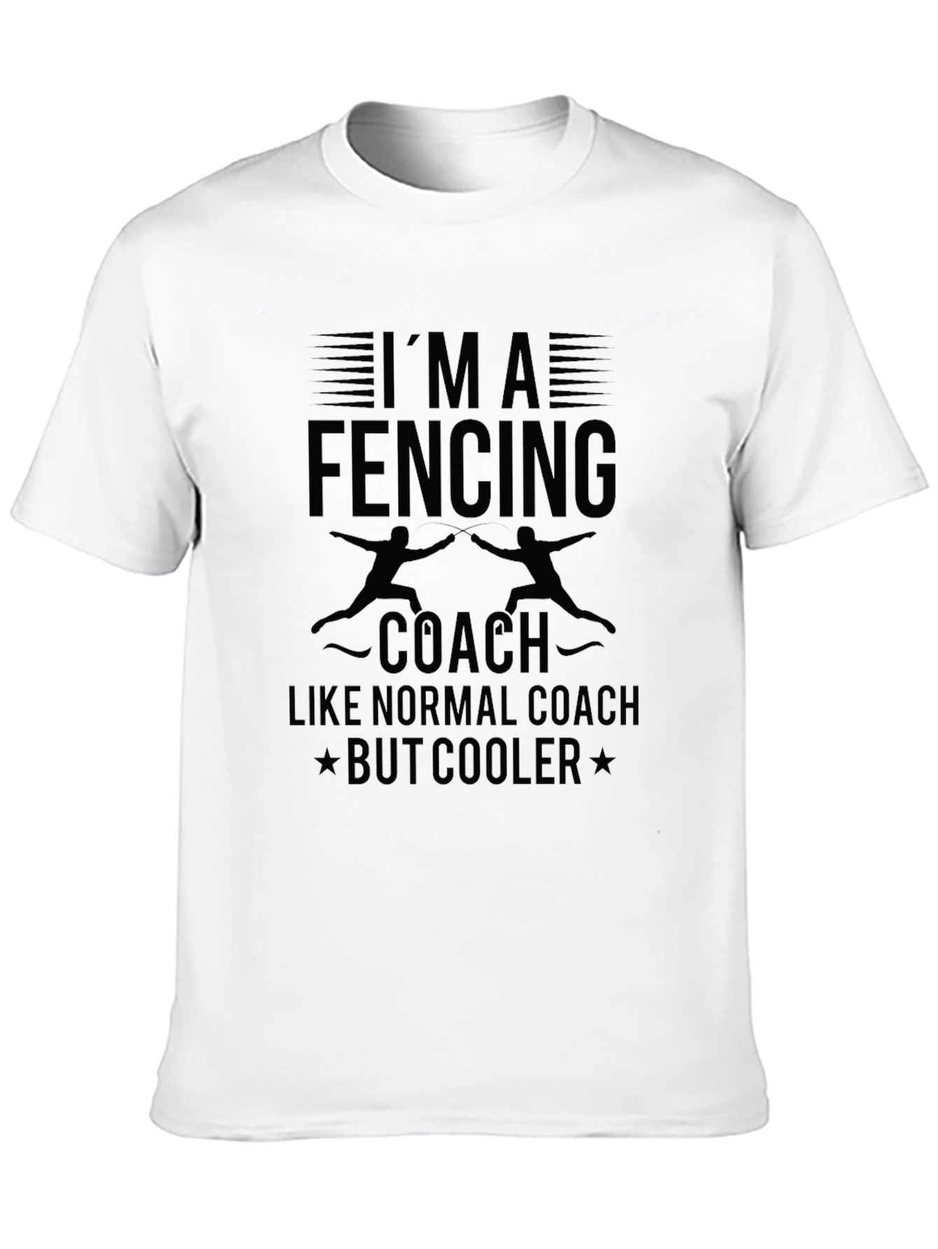 Im A Fencing Coach T-Shirt
