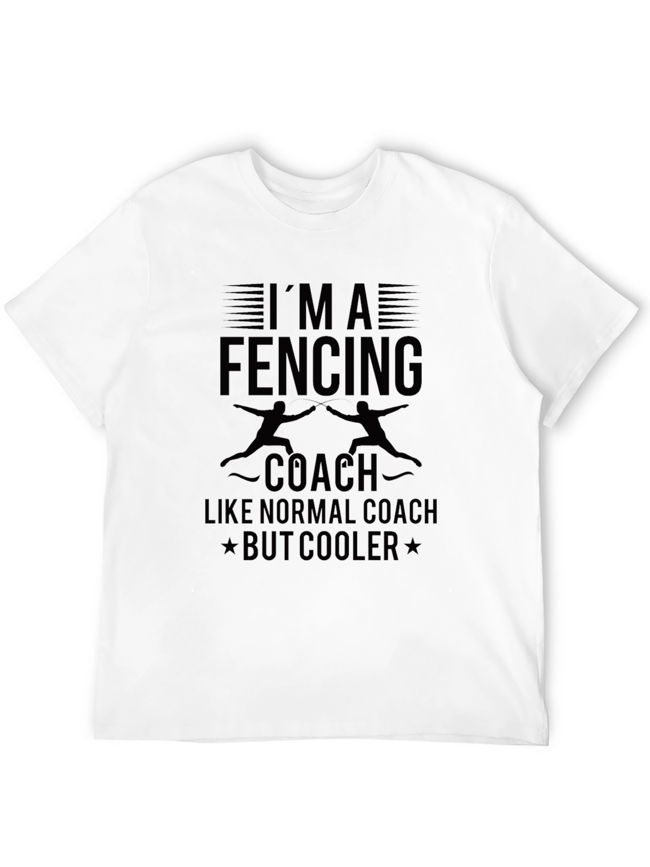Im A Fencing Coach T-Shirt