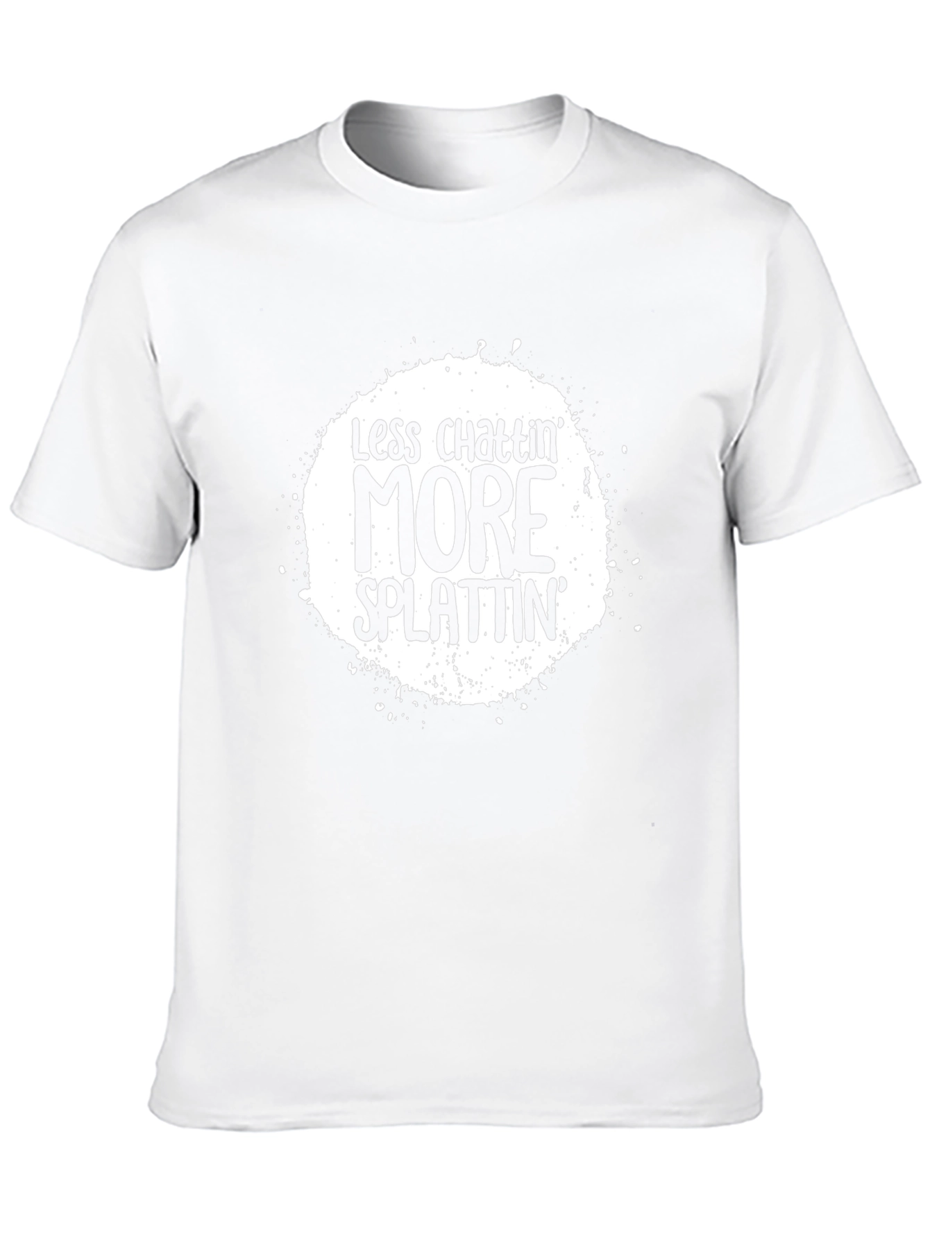 Less Chattin More Splattin Graphic Tee