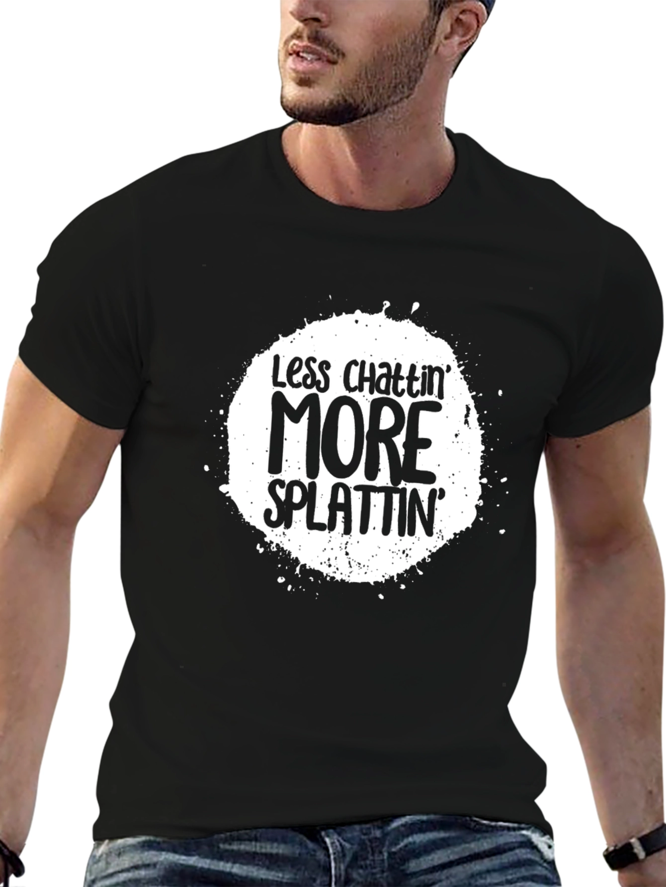 Less Chattin More Splattin Graphic Tee