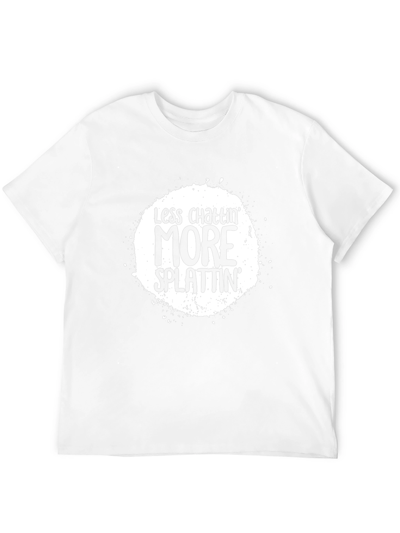 Less Chattin More Splattin Graphic Tee