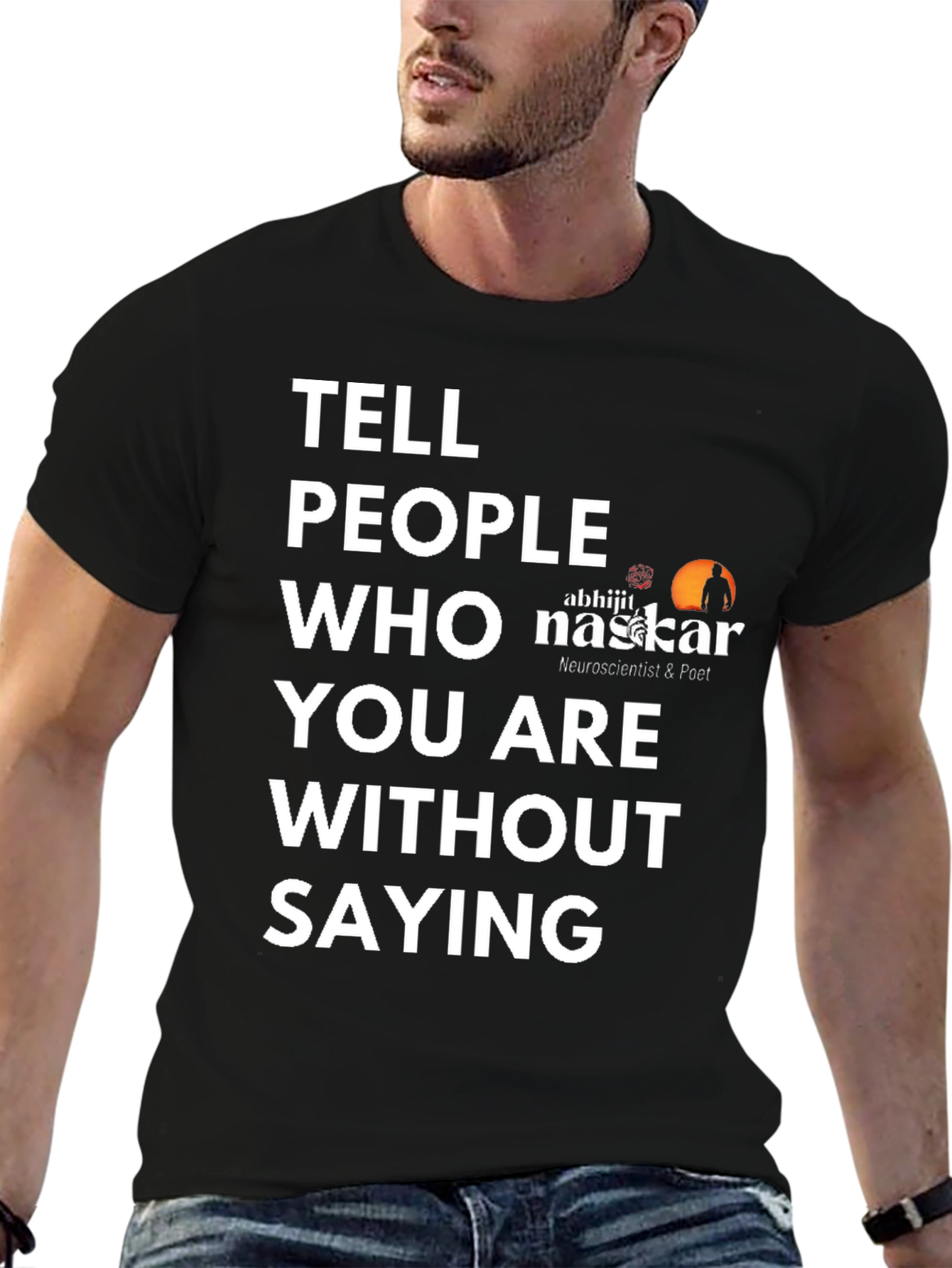 Tell People Who You Are Black T-Shirt