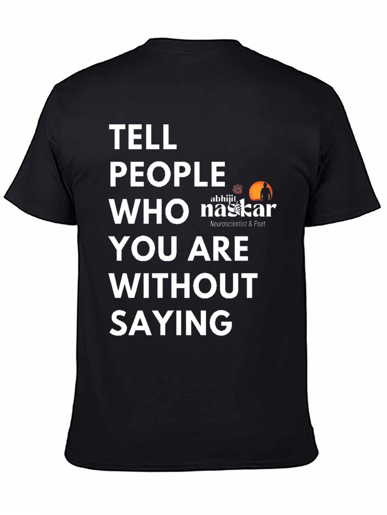 Tell People Who You Are Black T-Shirt