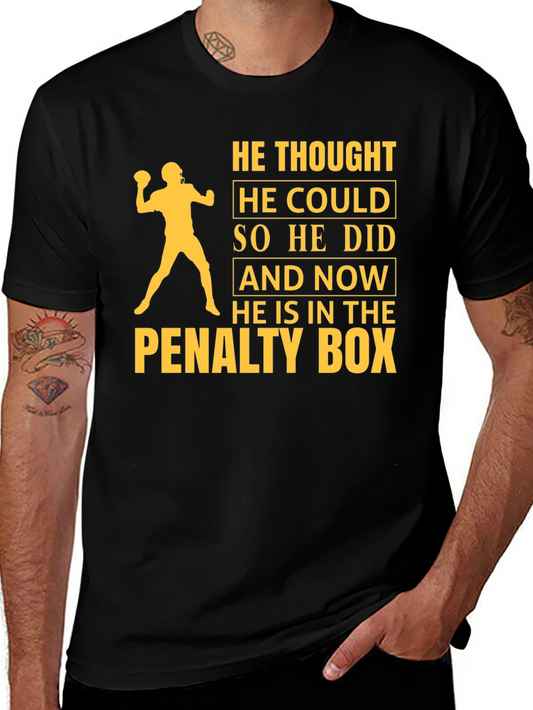He Thought He Could T-Shirt Funny Football Penalty Box Tee