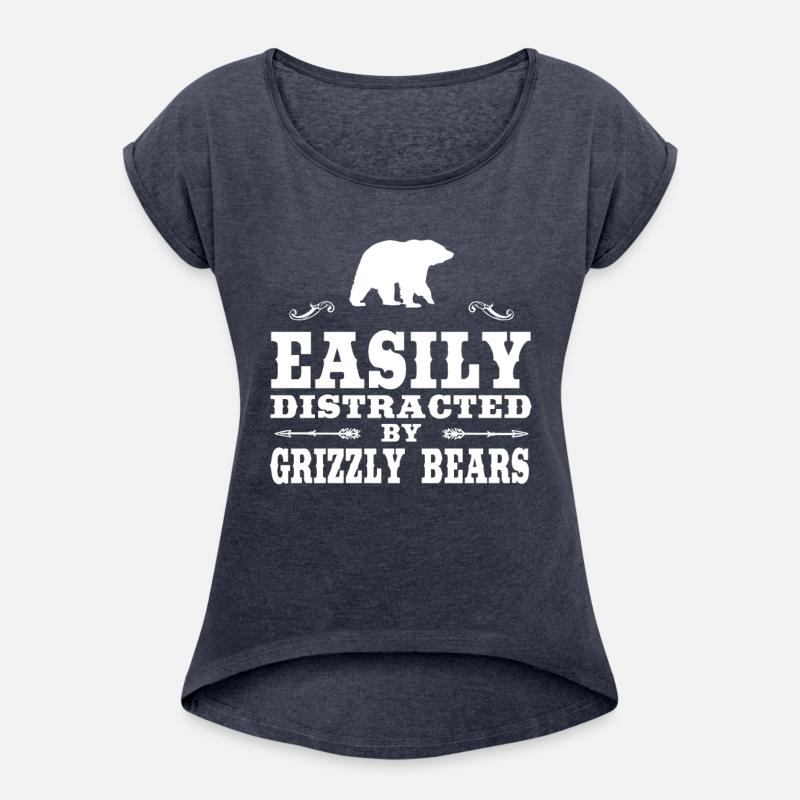 Easily Distracted By Grizzly Bears Funny Grizzly B