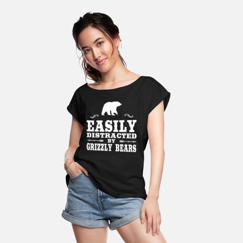 Easily Distracted By Grizzly Bears Funny Grizzly B