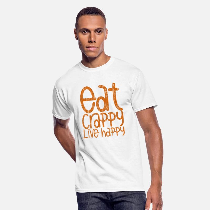 Eat Crappy Live Happy 3