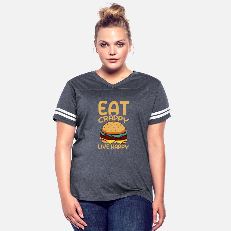 Eat Crappy Live Happy 4