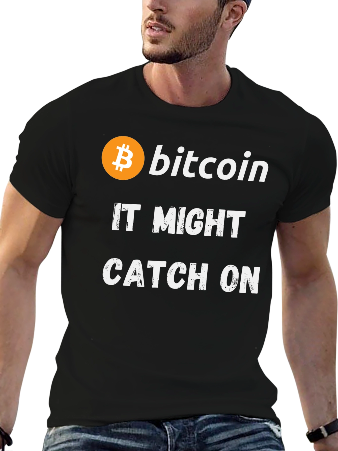 Bitcoin It Might Catch On Black T-Shirt