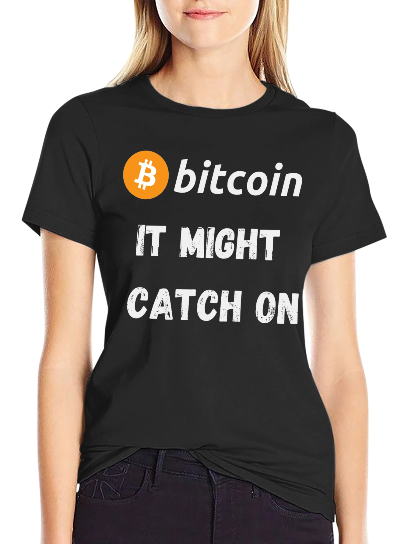 Bitcoin It Might Catch On Black T-Shirt