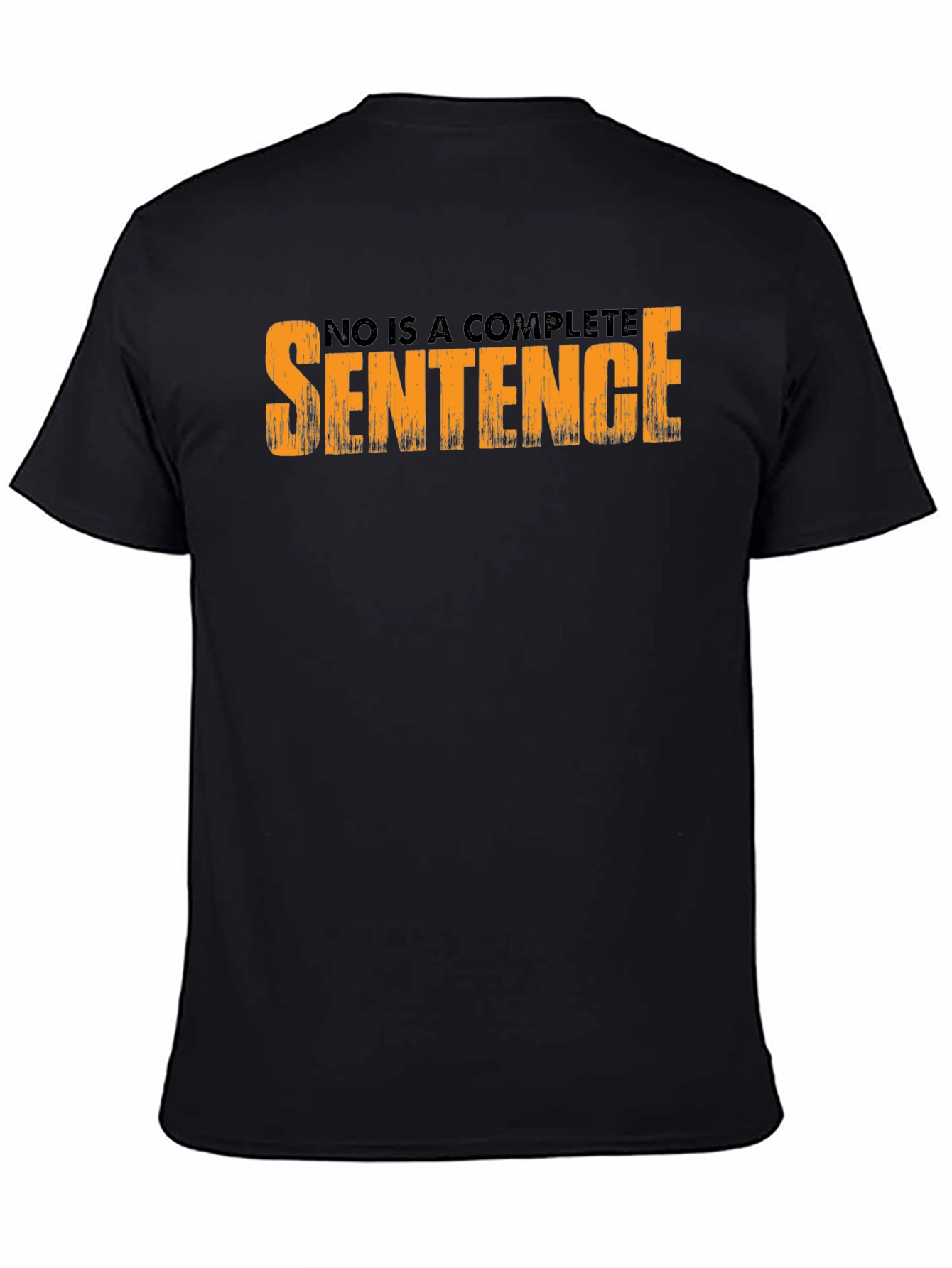 No is a Complete Sentence Graphic Tee