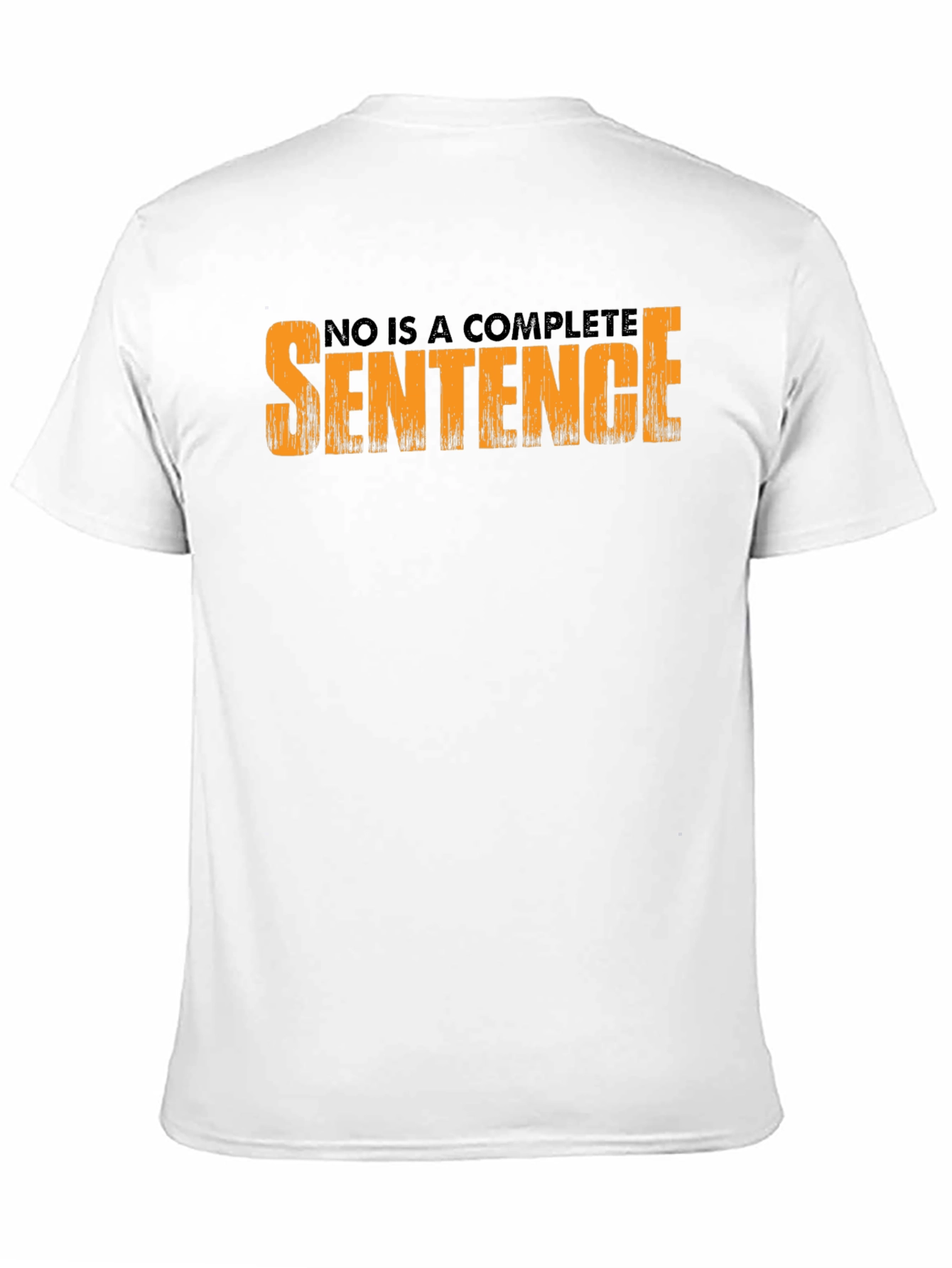 No is a Complete Sentence Graphic Tee
