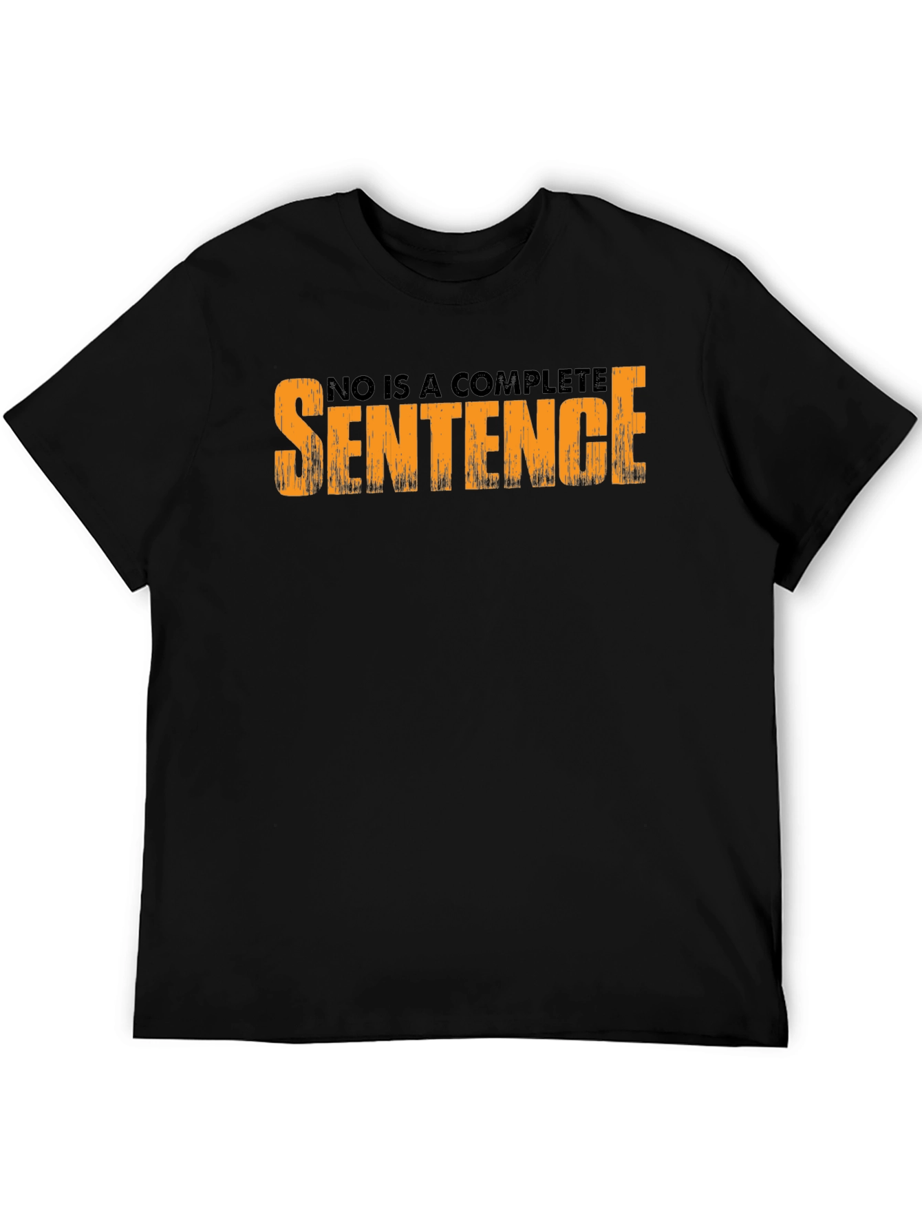 No is a Complete Sentence Graphic Tee