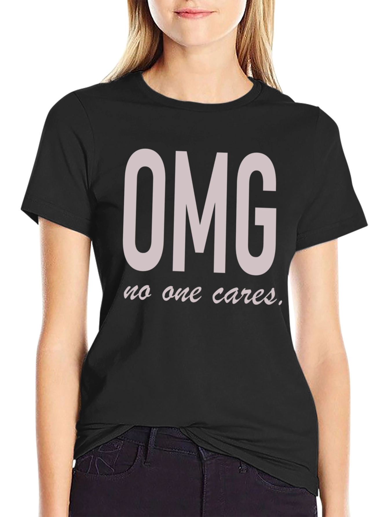 OMG No One Cares Funny Graphic Tee