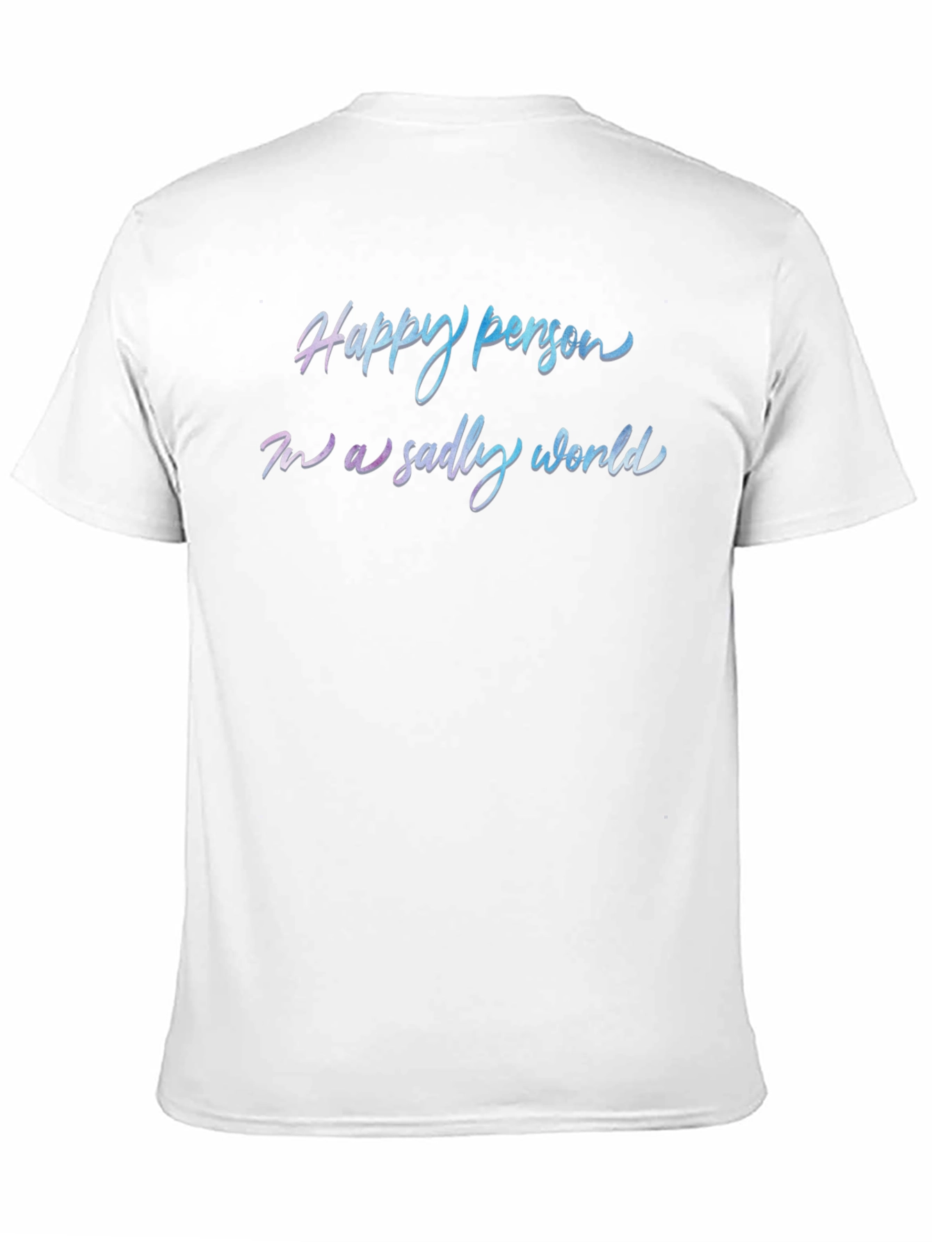 Happy Person T-Shirt - Trendy Slogan Tee