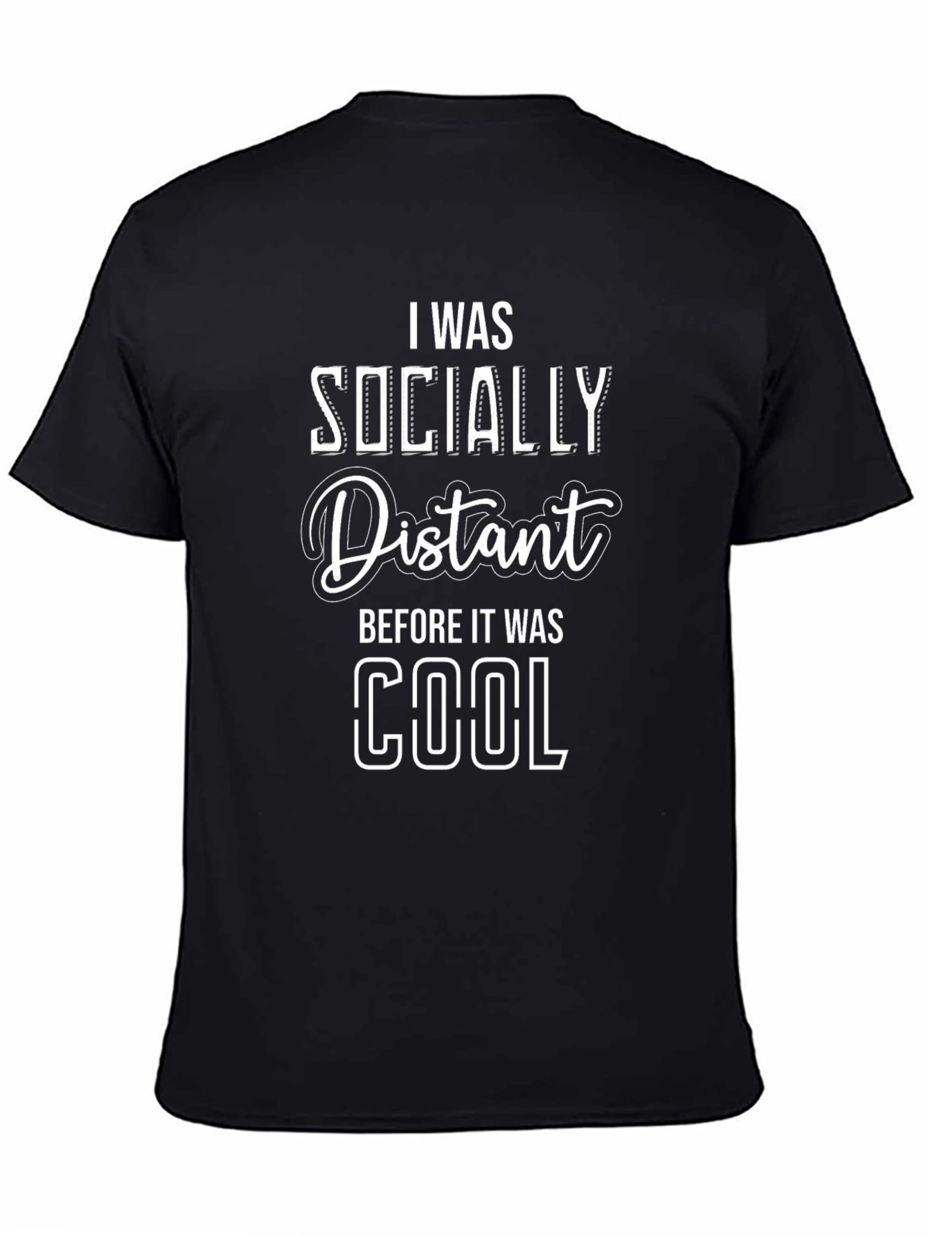 Socially Distant T-Shirt - Funny Slogan Tee