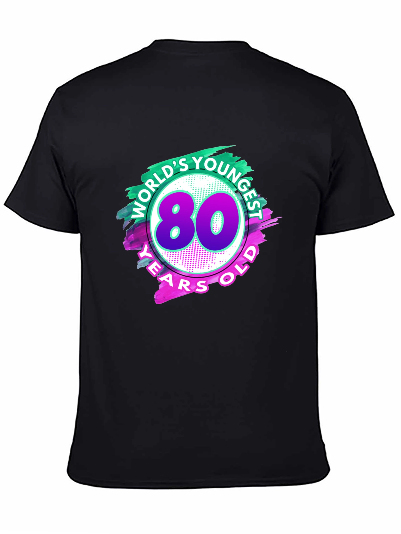 Worlds Youngest 80 Year Old T-Shirt
