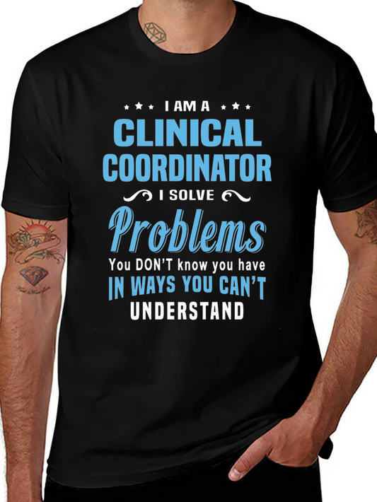 Clinical Coordinator T-Shirt: I Solve Problems