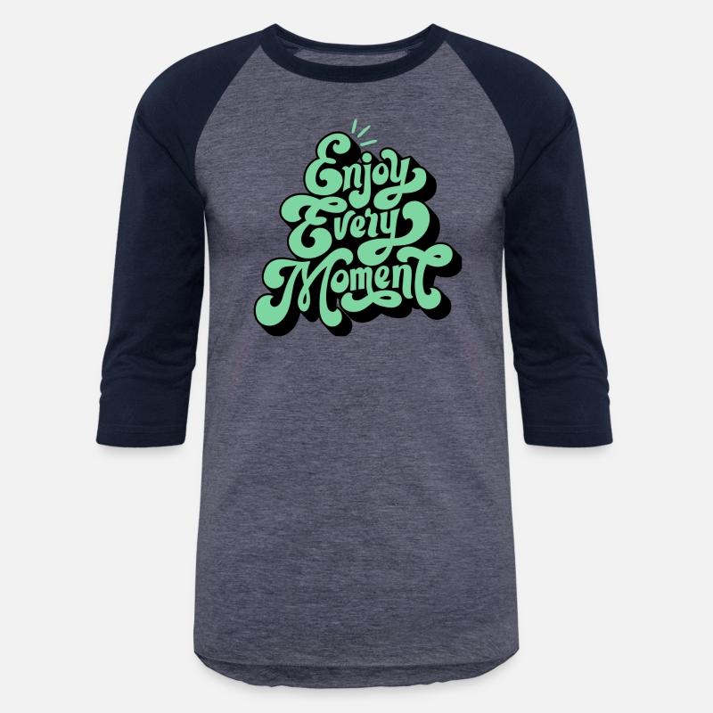 Embrace Life: Enjoy Every Moment Tee