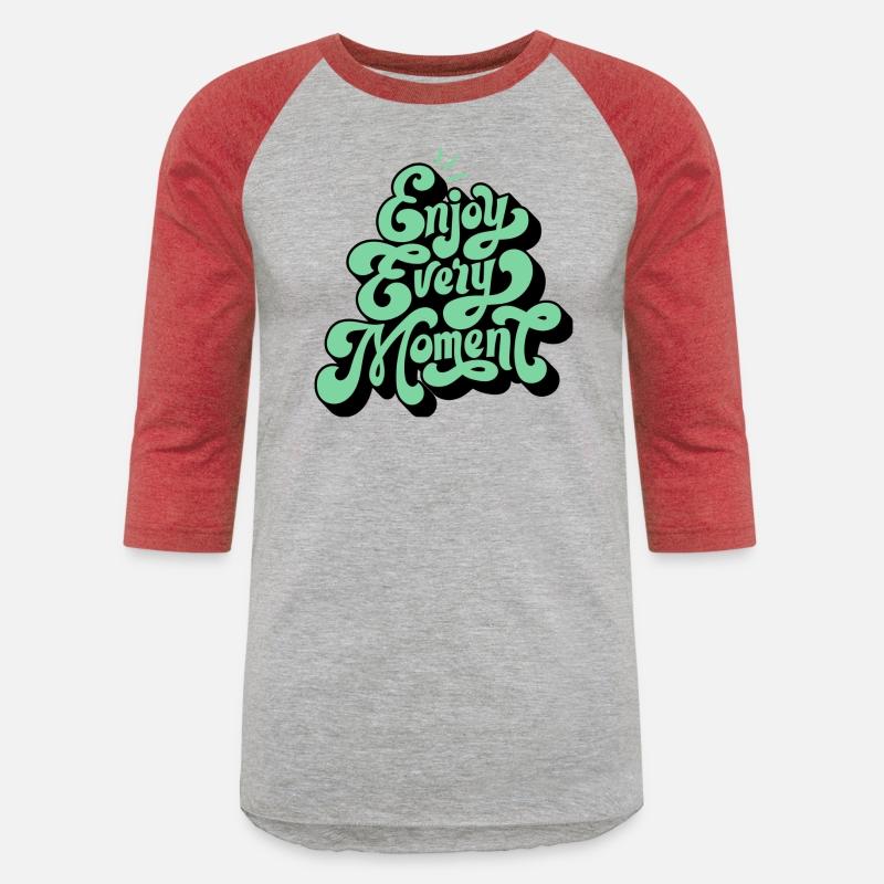 Embrace Life: Enjoy Every Moment Tee
