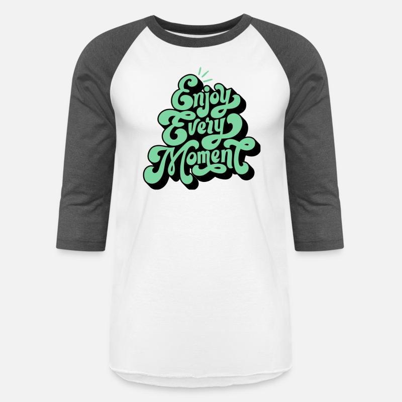 Embrace Life: Enjoy Every Moment Tee