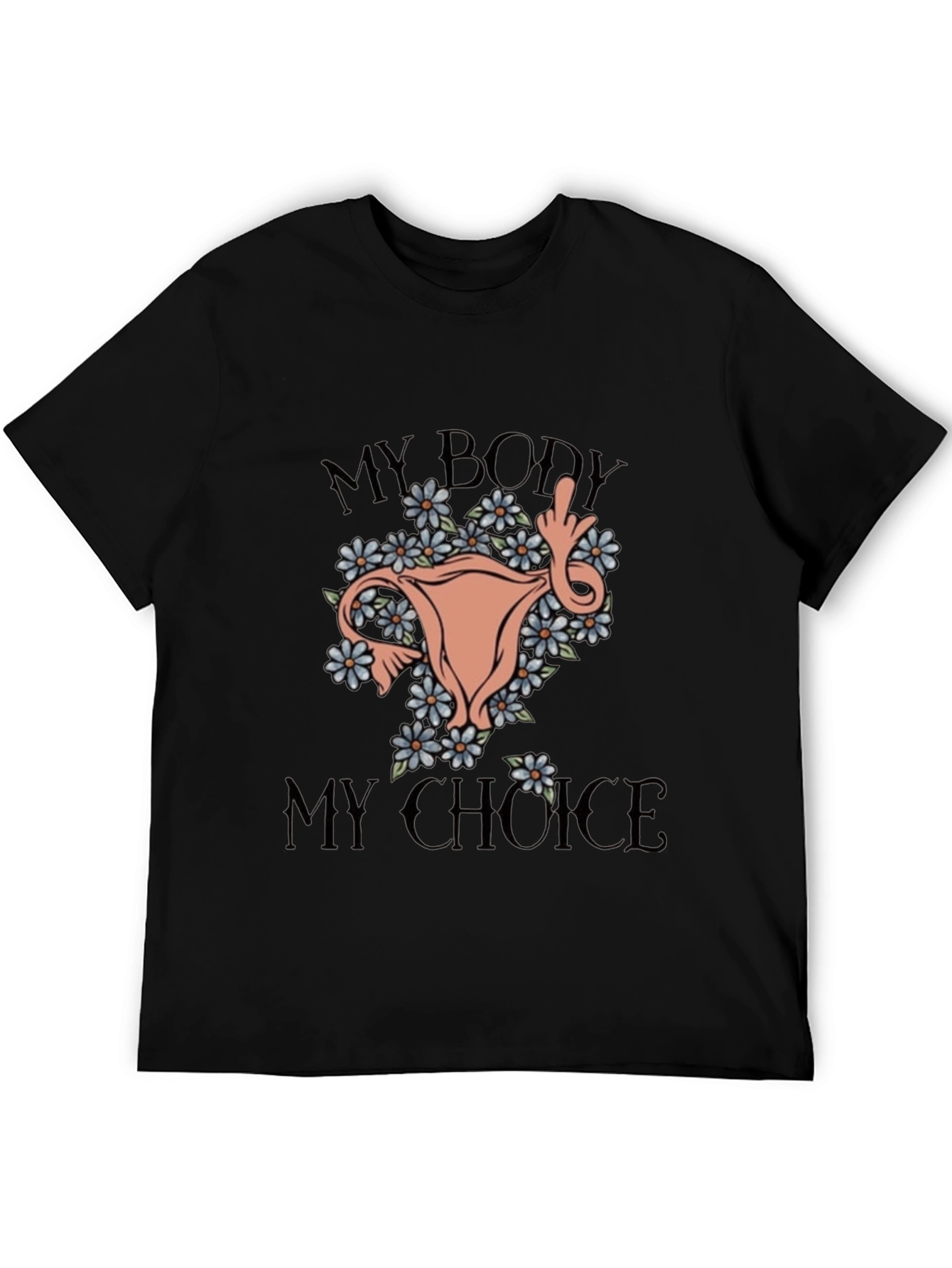 My Body My Choice Graphic Tee