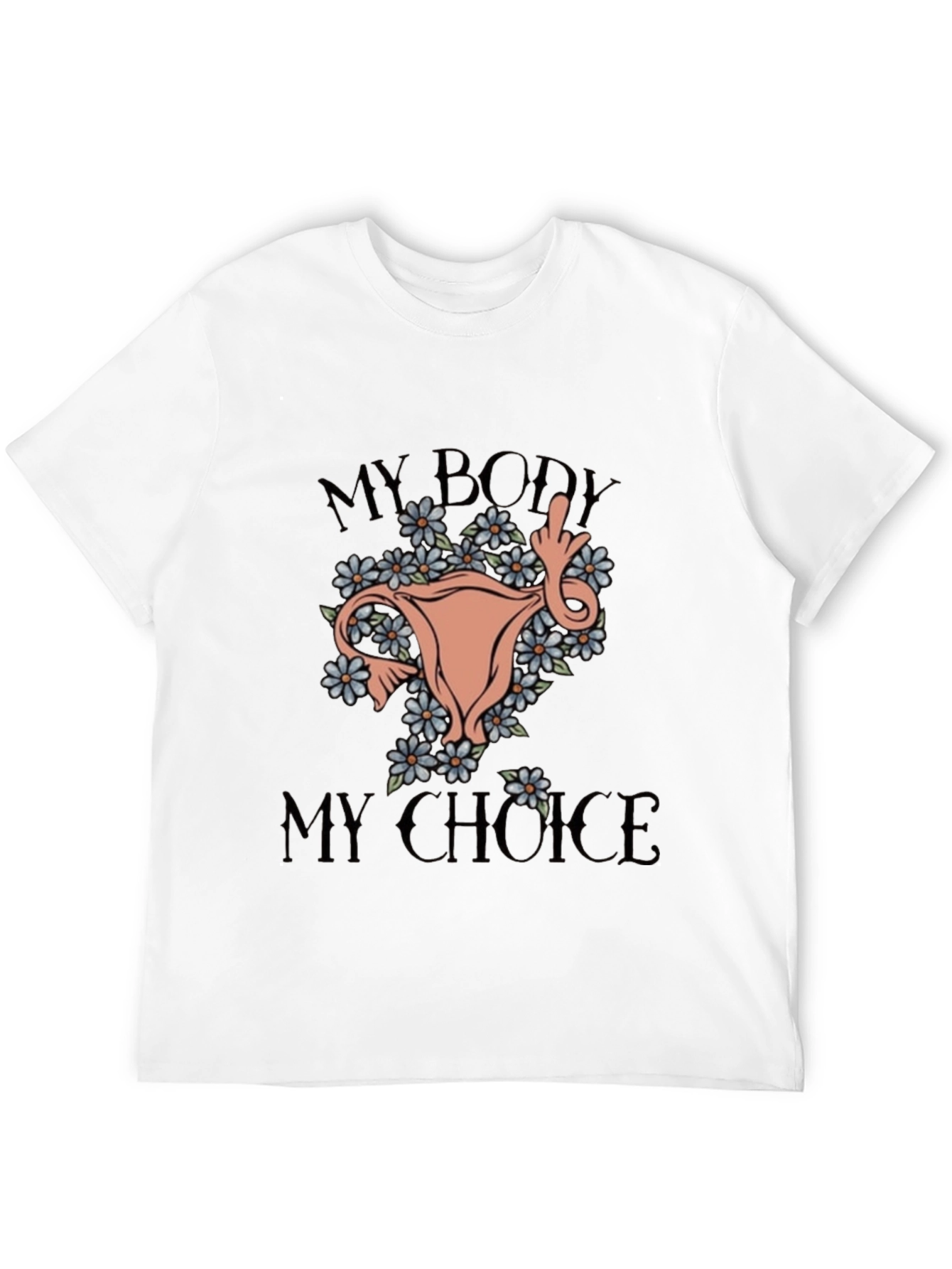 My Body My Choice Graphic Tee