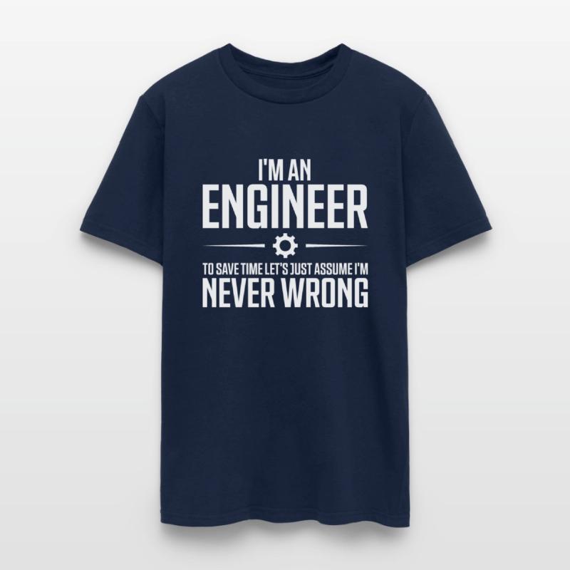 Engineers Are Never Wrong Funny Sarcastic Engineer