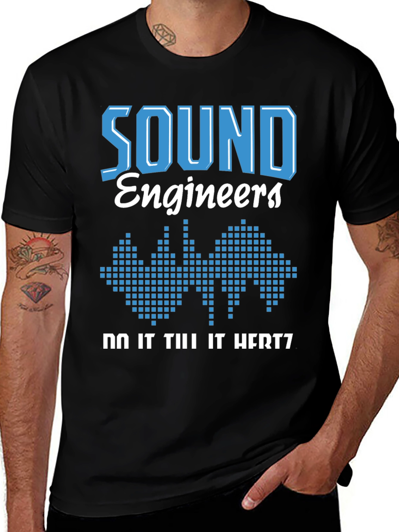 Sound Engineer T-Shirt - Do It Till It Hertz