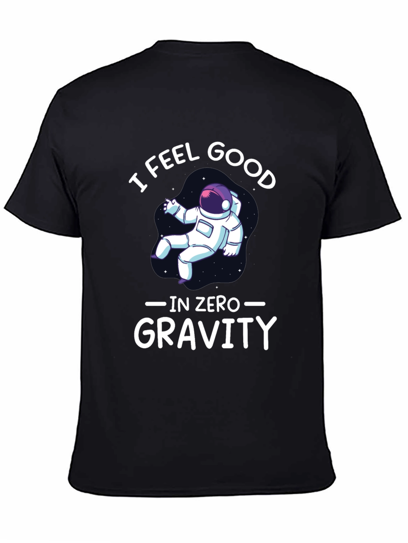 I Feel Good in Zero Gravity Graphic T-Shirt