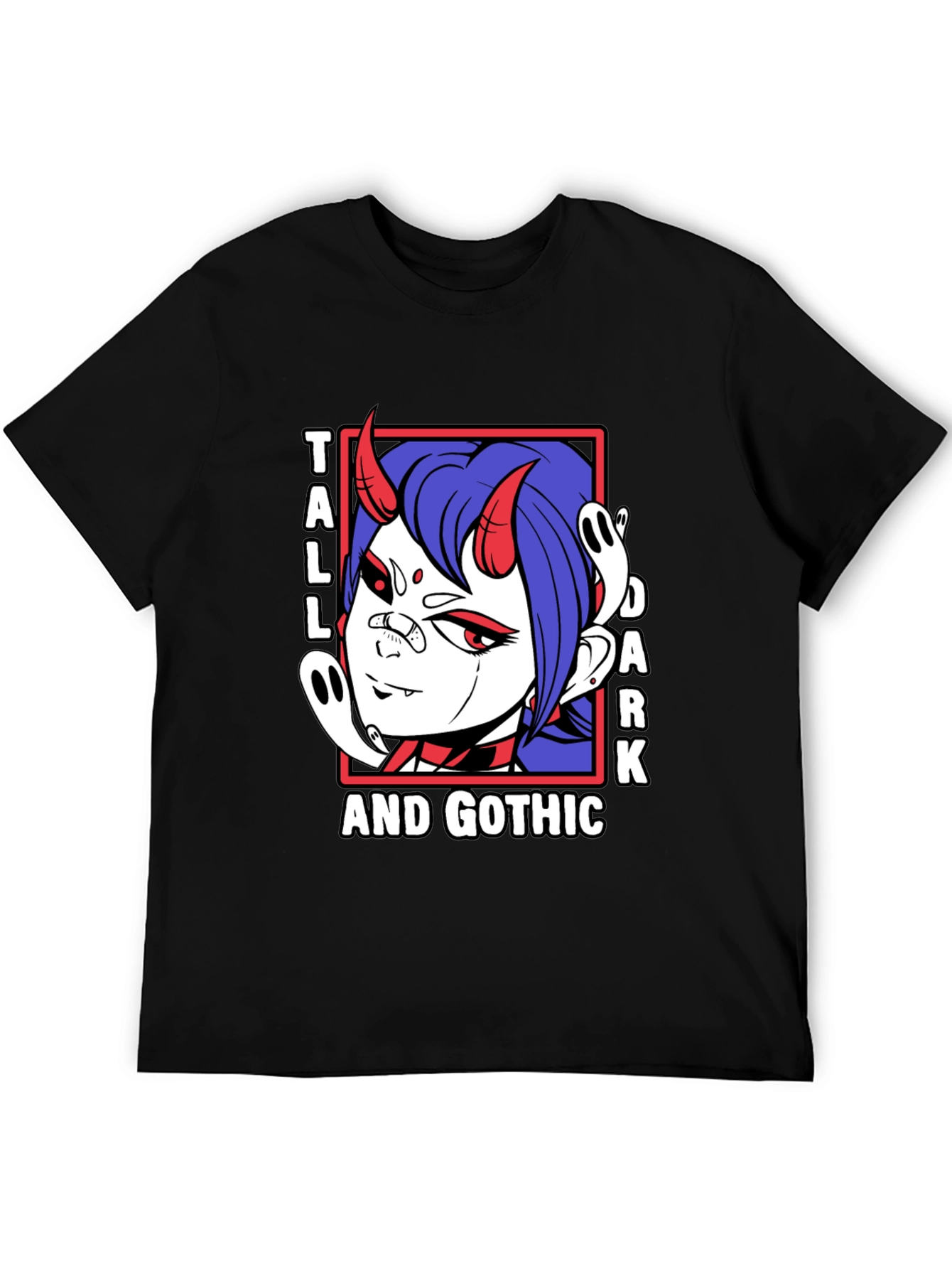 Tall Dark & Gothic T-Shirt