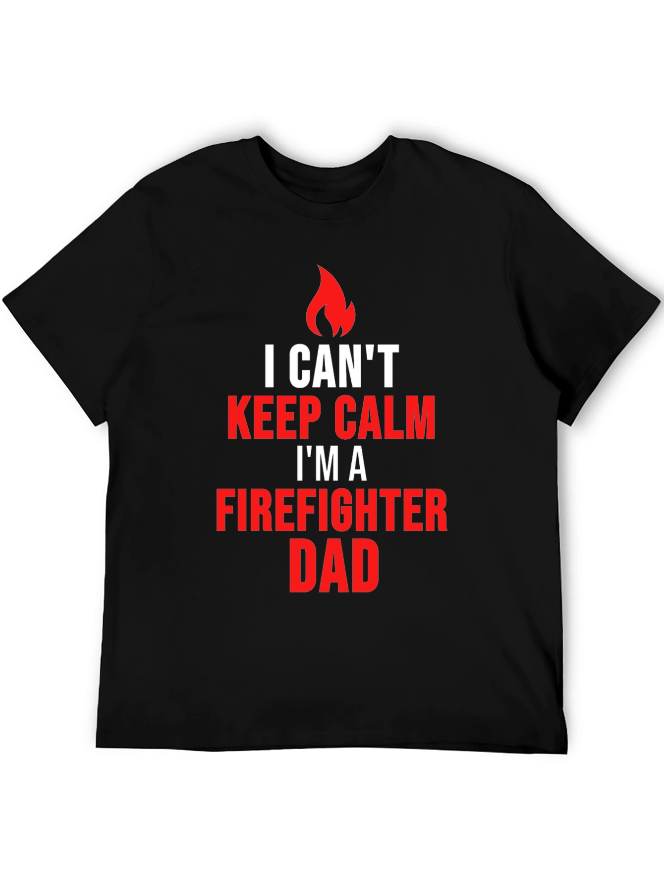 Firefighter Dad T-Shirt - Keep Calm Edition