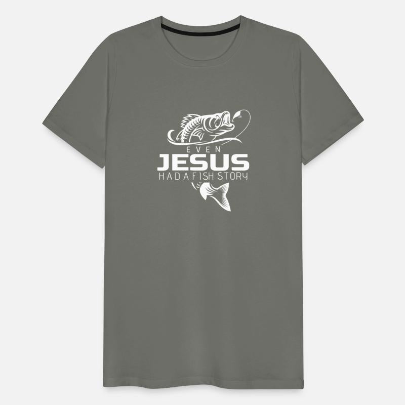 Even Jesus Had Fish Story Shirt Cute Love Fishing