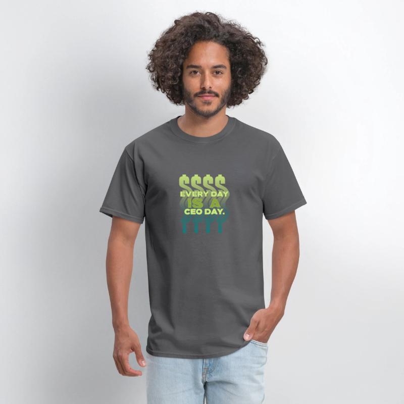Every Day Is A CEO Day Entrepreneur T Shirt