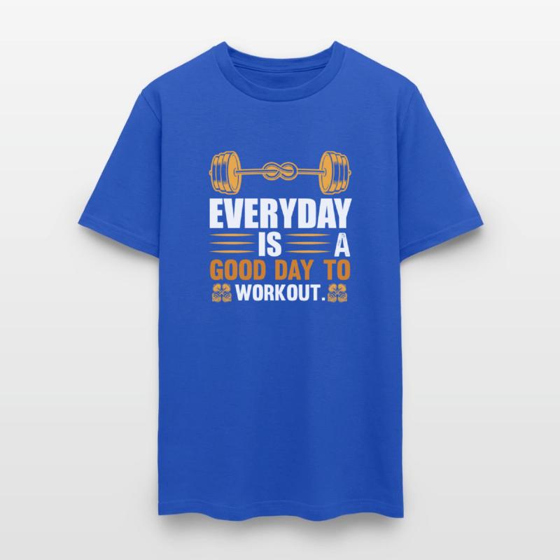 Everyday is a good day to workout