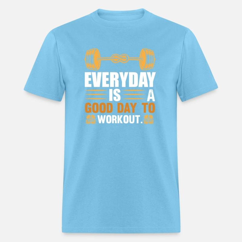 Everyday is a good day to workout