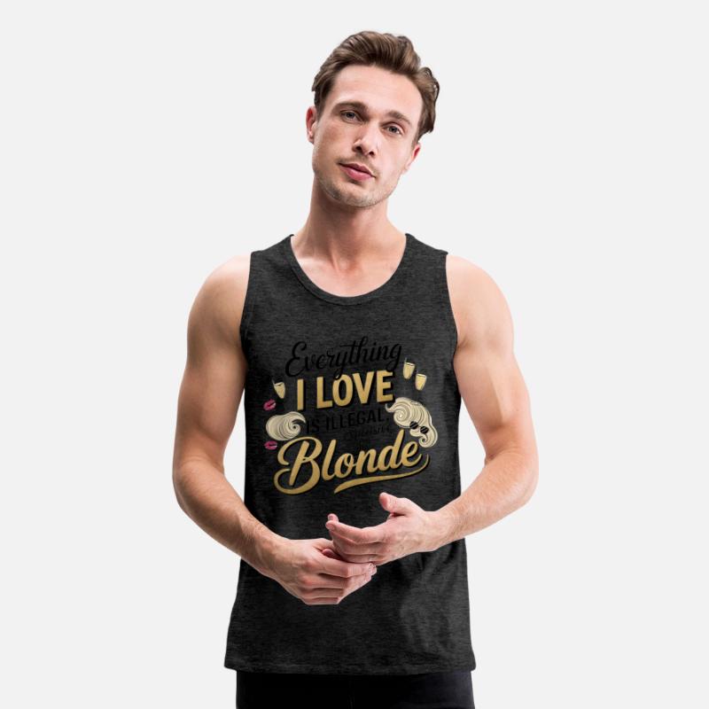 Everything I Love Is Illegal Expensive Or Blonde