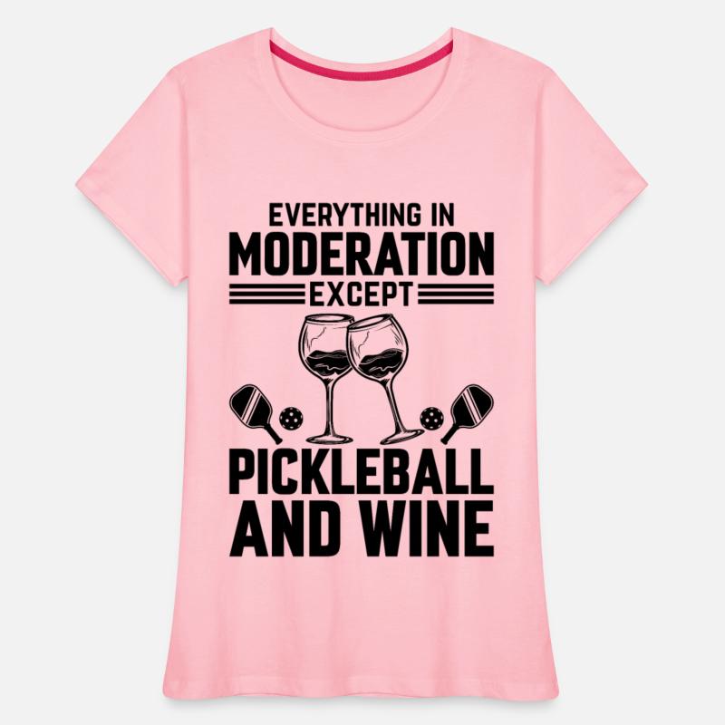 Everything In Moderation Except Pickleball and Win