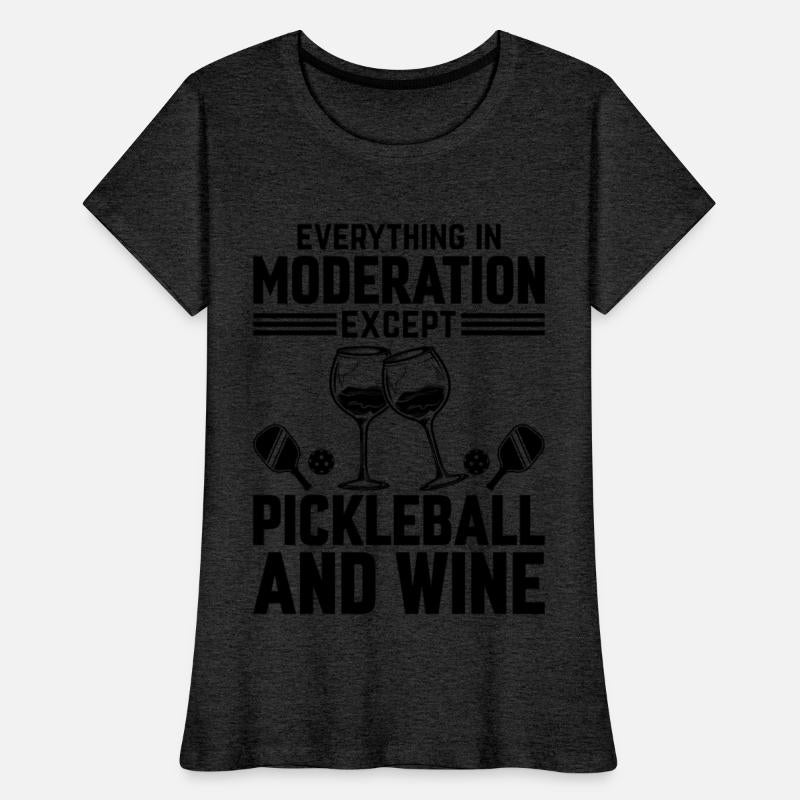 Everything In Moderation Except Pickleball and Win